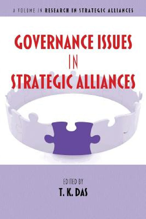 Governance Issues in Strategic Alliances by T. K. Das