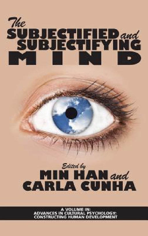 The Subjectified and Subjectifying Mind (hc) by Min Han, Carla Cunha