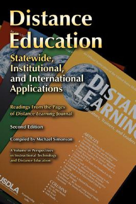 Distance Education: Statewide, Institutional, and International Applications of Distance Education by Michael Simonson