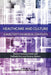 Healthcare and Culture: Subjectivity in Medical Contexts by Maria Francesca Freda, Raffaele de Luca Picione