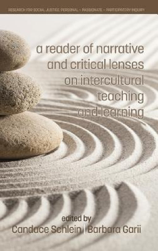 A Reader of Narrative and Critical Lenses on Intercultural Teaching and Learning(HC) by Candace Schlein, Barbara Garii
