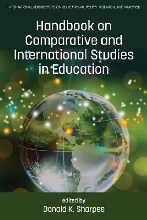 Handbook on Comparative and International Studies in Education by Donald K. Sharpes