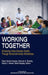 Working Together: Enhancing Urban Educator Quality Through School-University Partnerships by Diane Yendol-Hoppey, Deborah A. Shanley, Darby C. Delane