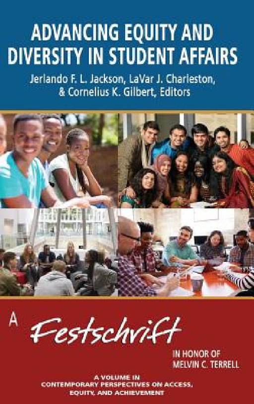 Advancing Equity and Diversity in Student Affairs: A Festschrift in Honor of Melvin C. Terrell (hc) by Jerlando F. L. Jackson, Lavar J. Charlteston, Cornelius Gilbert