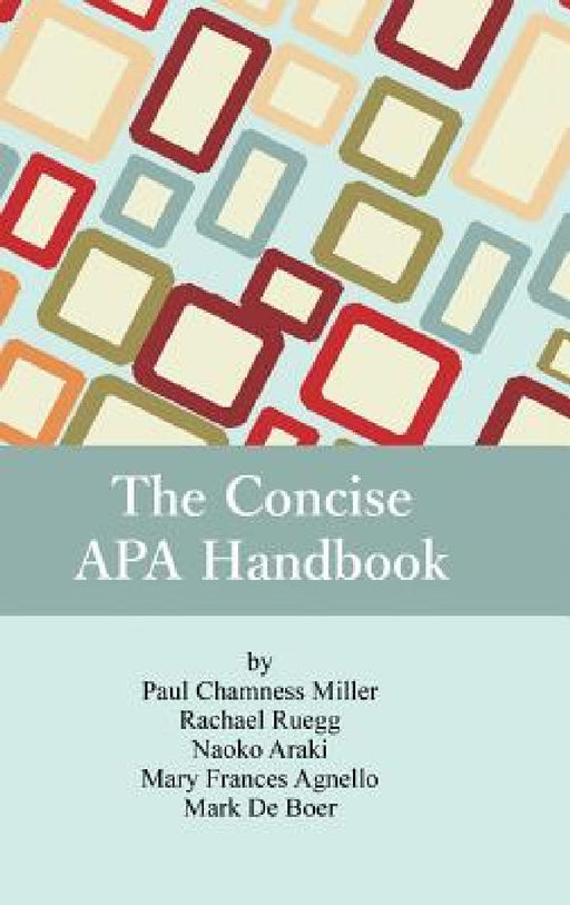 The Concise APA Handbook by Paul Chamness Miller, Racheal Ruegg, Naoko Araki