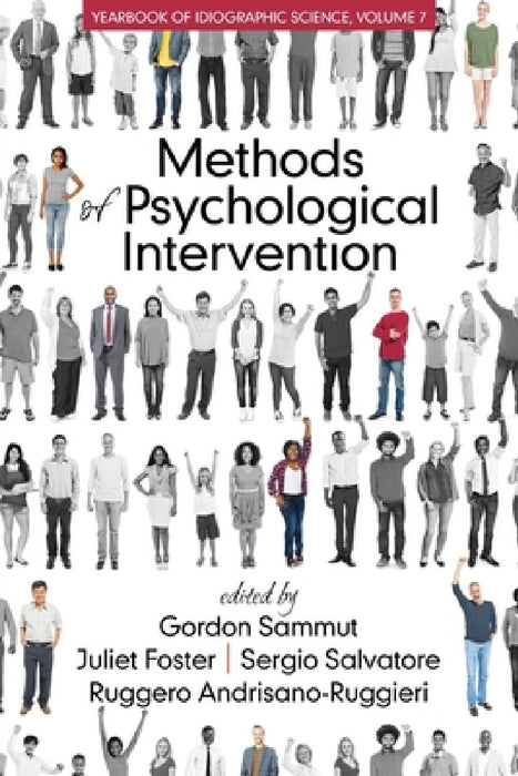 Methods of Psychological Intervention: Yearbook of Idiographic Science by Gordon Sammut, Juliet Foster, Sergio Salvatore