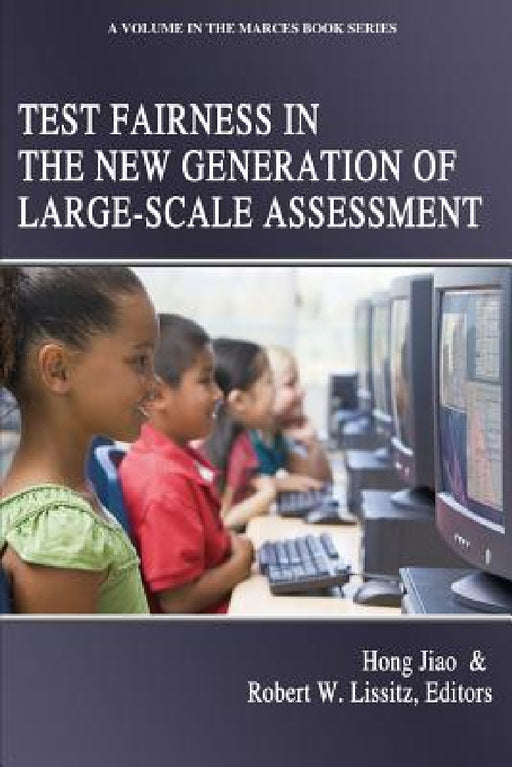 Test Fairness in the New Generation of Large-Scale Assessment by Hong Jiao, Robert W. Lissitz