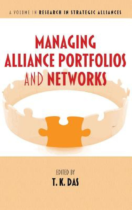 Managing Alliance Portfolios and Networks (hc) by T. K. Das