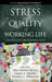 Stress and Quality of Working Life: Conceptualizing and Assessing Stress (hc) by Ana Maria Rossi, James A. Meurs, Pamela L. Perrewé