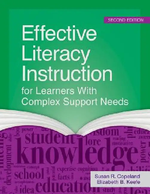 Effective Literacy Instruction for Learners with Complex Support Needs by Susan R. Copeland