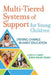 Multi-Tiered Systems of Support for Young Children: Driving Change in Early Education by Judith Carta, Robin Miller Young