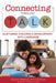 Connecting Through Talk: Nurturing Children's Development with Language by David K. Dickinson, Ann B. Morse, Catherine E. Snow