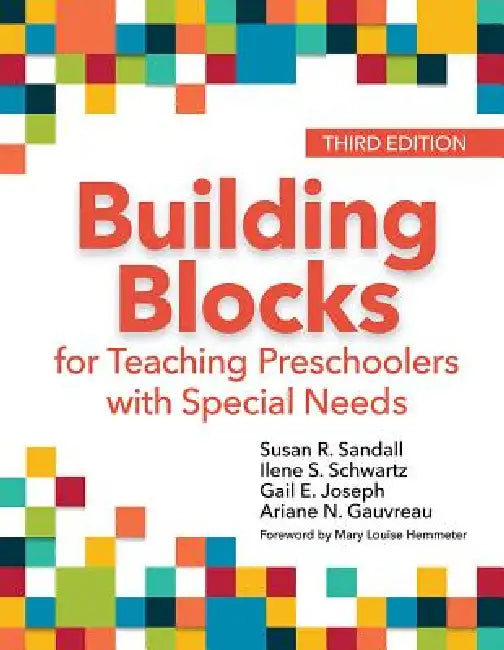 Building Blocks for Teaching Preschoolers with Special Needs by Susan R. Sandall, Ilene S. Schwartz, Gail E. Joseph