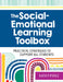 The Social-Emotional Learning Toolbox: Practical Strategies to Support All Students by Kathy Perez