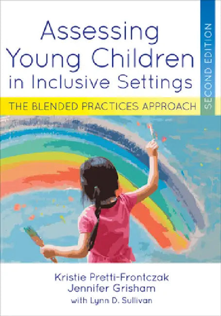 Assessing Young Children in Inclusive Settings: The Blended Practices Approach by Kristie Pretti-Frontczak, Jennifer Grisham, Sullivan Lynn