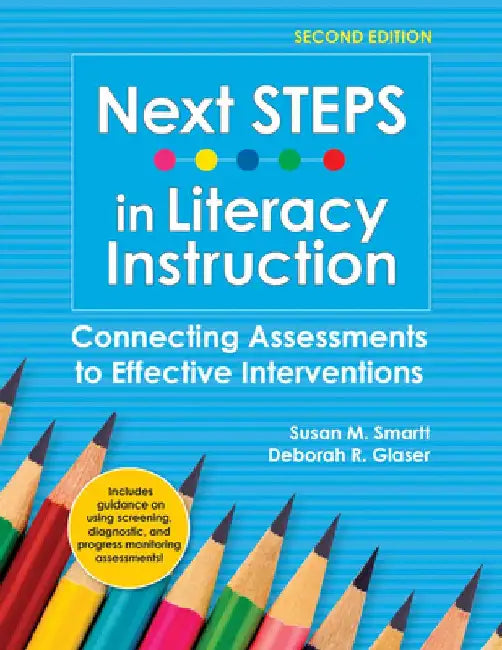 Next Steps in Literacy Instruction: Connecting Assessments to Effective Interventions by Susan Smartt