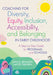 Coaching for Diversity, Equity, Inclusion, Accessibility, and Belonging in Early Childhood: A Step-By-Step Guide for Programs and Schools by Anni K. Reinking