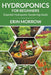 Hydroponics For Beginners: Essential Hydroponic Gardening Guide by Erin Morrow