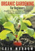 Organic Gardening For Beginners by Erin Morrow