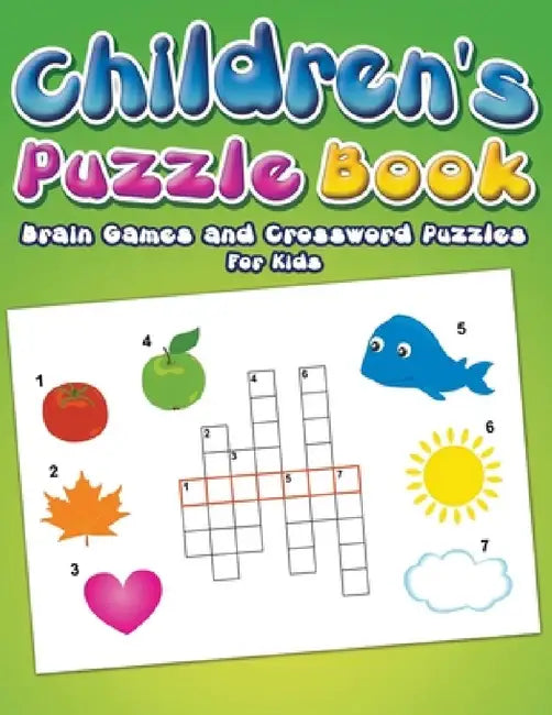 Children's Puzzle Book: Brain Games and Crossword Puzzles For Kids by Eva Delano