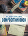 College Ruled Composition Book by Speedy Publishing LLC