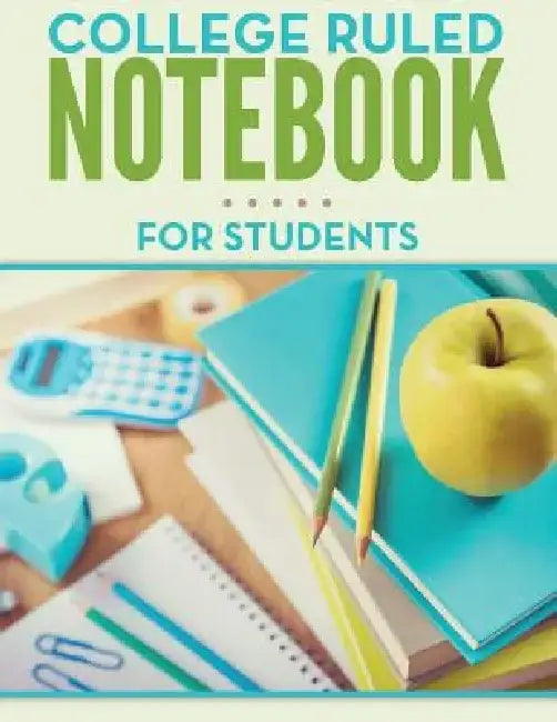 College Ruled Notebook For Students by Speedy Publishing LLC