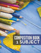 Composition Book - 1 Subject by Speedy Publishing LLC