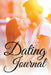 Dating Journal by Speedy Publishing LLC