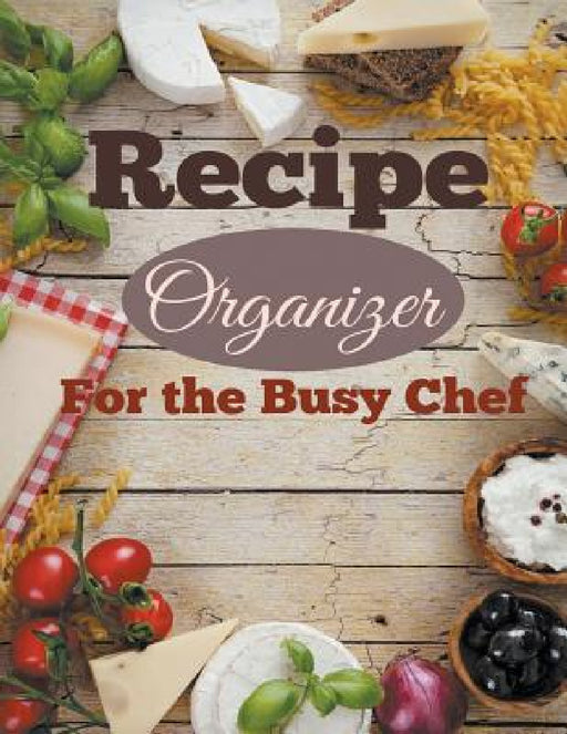 Recipe Organizer For the Busy Chef by Creative Planners