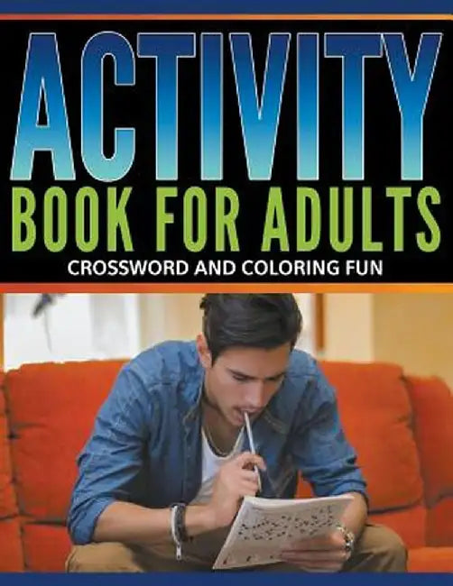 Activity Book for Adults: Crossword and Coloring Fun by Speedy Publishing LLC