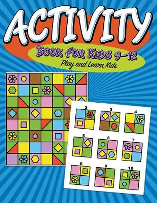 Activity Book for Kids 9-12: Super Fun Edition by Speedy Publishing LLC