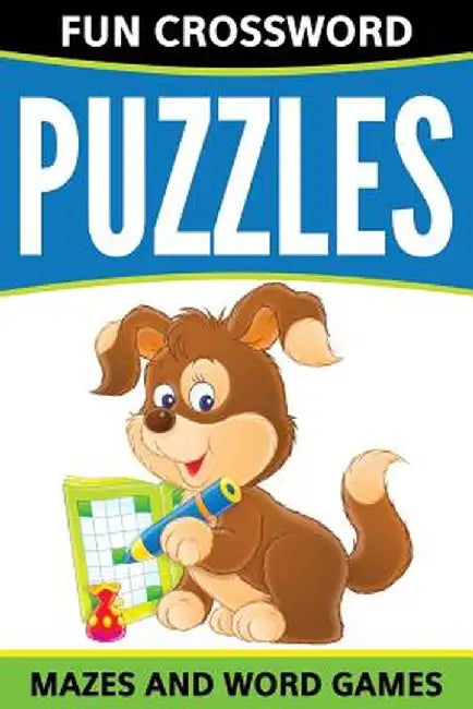 Fun Crossword Puzzles, Mazes and Word Games by Speedy Publishing LLC