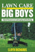 Lawn Care for the Big Boys: A Quick Resource on Landscaping and Gardening by Lloyd Richards