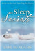 Sleep Secrets: How to Get the Good Night Sleep You Deserve by Emil McAdams
