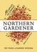 The Northern Gardener: From Apples to Zinnias by Mary Lahr Schier