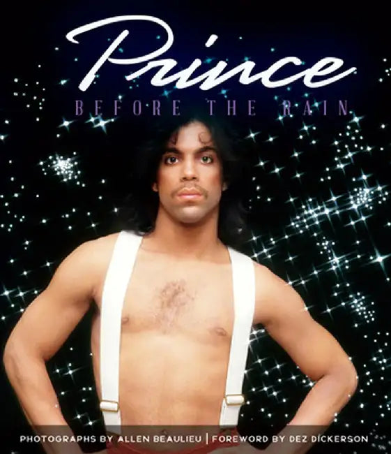 Prince: Before the Rain by Allen Beaulieu