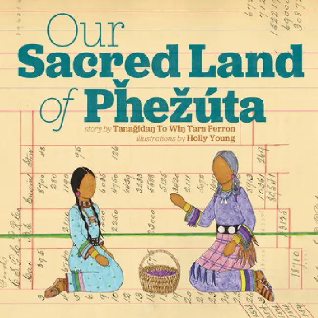 Our Sacred Land of Phezúta by Tara Perron, Holly Young