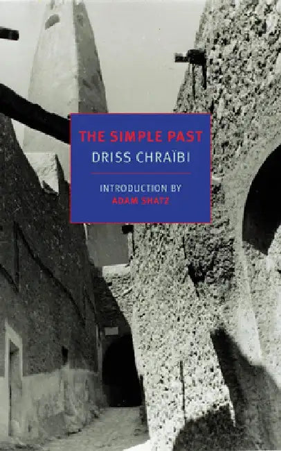 The Simple Past by Driss Chraibi
