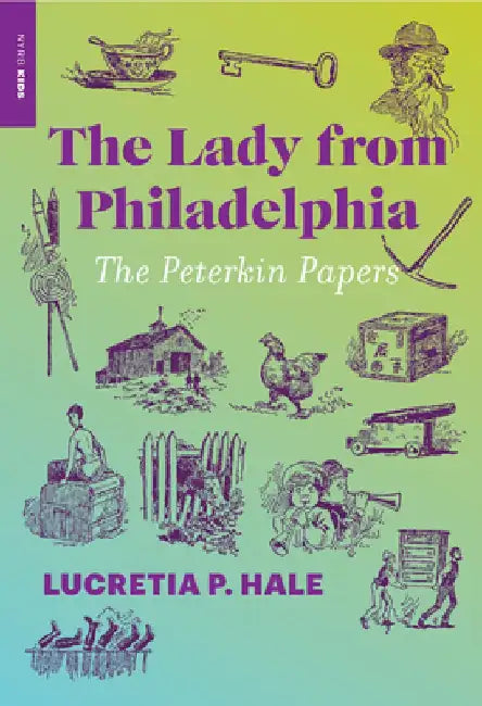 The Lady from Philadelphia: The Peterkin Papers by Lucretia P. Hale