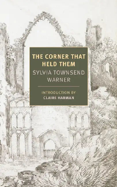 The Corner That Held Them by Sylvia Townsend Warner