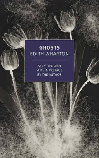 Ghosts: Stories by Edith Wharton