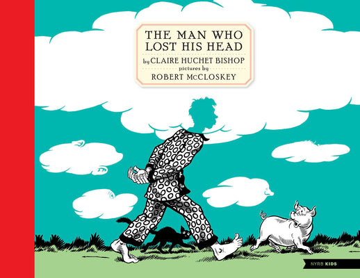 The Man Who Lost His Head by Claire Huchet Bishop