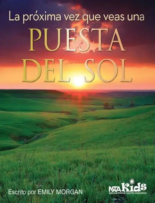 La Próxima Vez Que Veas Una Puesta del Sol by Emily Morgan