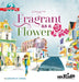 Fragrant as a Flower by Lawrence F. Lowery