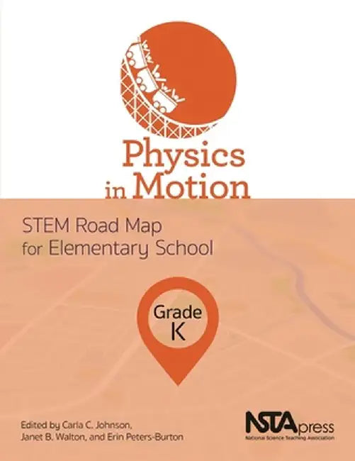 Physics in Motion, Grade K by Erin Peters-Burton