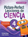 Picture-Perfect Lecciones de Ciencia: Cómo Utilizar Manuales Infantiles Para Guiar La Investigación, 4 (Activities in Spanish) by Karen Ansberry, Emily Morgan