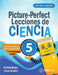 Picture-Perfect Lecciones de Ciencia: Cómo Utilizar Manuales Infantiles Para Guiar La Investigación, 5 (Activities in Spanish) by Emily Morgan, Karen Ansberry