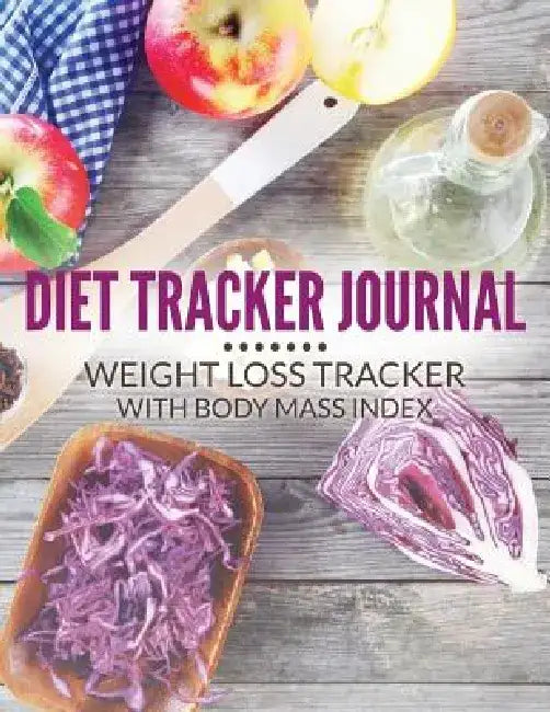 Diet Tracker Journal: Weight Loss Tracker with Body Mass Index by Speedy Publishing LLC
