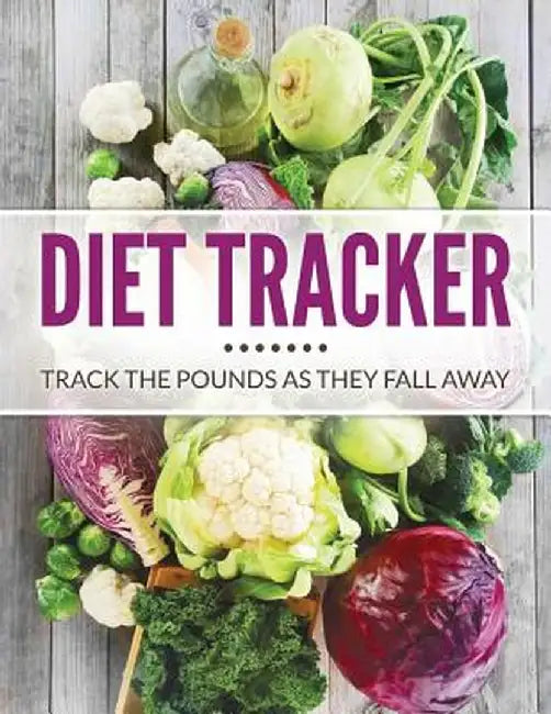 Diet Tracker: Track the Pounds as They Fall Away by Speedy Publishing LLC
