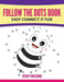 Follow the Dots Book Easy Connect It Fun by Speedy Publishing LLC
